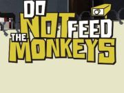 Do Not Feed The Monkeys