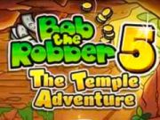 Bob the Robber 5: Temple Adventure 