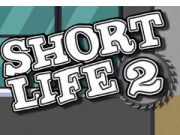 Short Life 2 