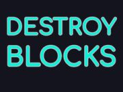 Destroy Blocks 