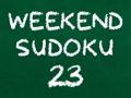 Weekend Sudoku 23 Weekend Sudoku 23