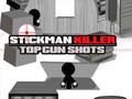 Stickman Killer Top gun Shots 