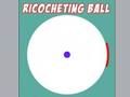 Ricocheting Ball Ricocheting Ball