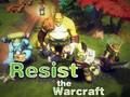 Resist The Warcraft 