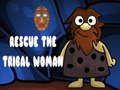 Rescue The Tribal Woman 