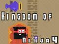 Kingdom of Ninja 4 