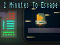 2 Minutes to Escape 