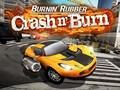 Burnin Rubber Crash n Burn 