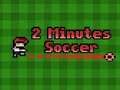 2 Minutes Soccer 