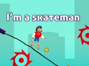 I'm a skateman 