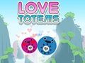 Love Totems 