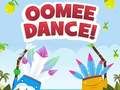 Oomee Dance Oomee Dance