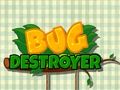 Bug Destroyer 