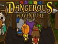 Dangerous adventure 