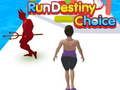 Run Destiny Choice 