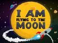 I Am Flying To The Moon 