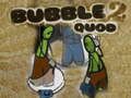 Bubble Quod 2 