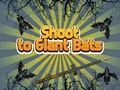Shoot To Giant Bats 