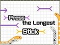 Press The Longest Stick 