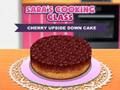 Sara’s Cooking Class: Cherry Upside Down Cake Sara’s Cooking Class: Cherry Upside Down Cake