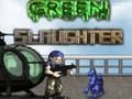 Green Slaughter 
