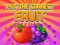 Put The Correct Fruit 
