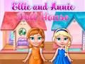 Ellie And Annie Doll House 