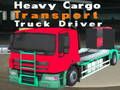 Heavy Cargo Transport Truck Driver 