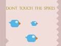 Dont Touch The Spikes 