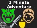 3 Minute Adventure 