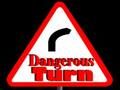 Dangerous Turn 