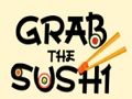 Grab The Sushi 