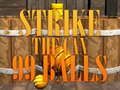 99 Balls Strike 