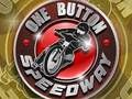 One Button Speedway One Button Speedway