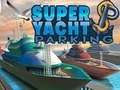 Super Yacht Parking 