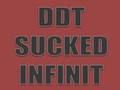 DDT Sucked Infinit 