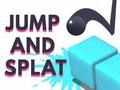 Jump and Splat 