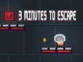 3 Minutes To Escap 