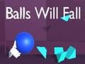 Balls Will Fall 