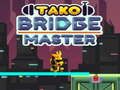 Tako Bridge Master 