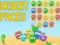 Desert Faces Desert Faces