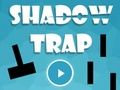 Shadow Trap 