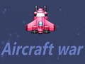 Aircraft war 