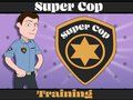 Super Cop Training 