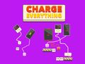 Charge Everything 