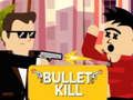 Bullet Kill 