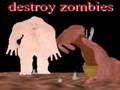 Destroy Zombies 