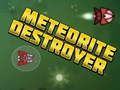 Meteorite Destroyer 