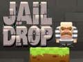 Jail Drop 