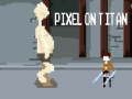 Pixel on Titan 